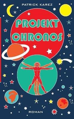 Projekt Chronos - Patrick Karez - cover