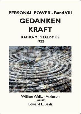 Gedanken-Kraft: Radio-Mentalismus - William Walker Atkinson,Edward E Beals - cover
