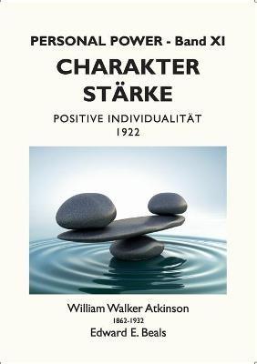 Charakterstarke: Positive Individualitat - 1922 - William Walker Atkinson,Edward E Beals - cover