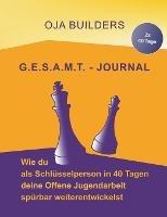 Libro in inglese G.E.S.A.M.T.-Journal: Wie du als Schlusselperson in 40 Tagen deine Offene Jugendarbeit spurbar weiterentwickelst  - Nathanael Koegel