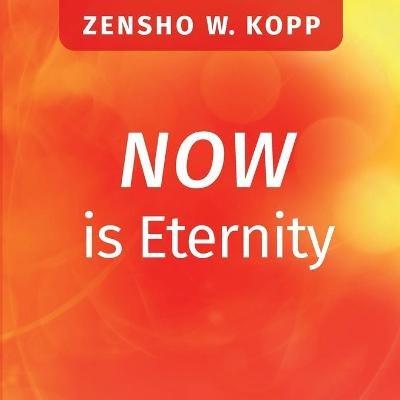 NOW is Eternity - Zensho W Kopp - cover