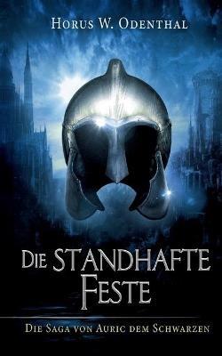 Die standhafte Feste - Horus W Odenthal - cover