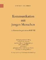 Kommunikation mit jungen Menschen: im Kontext des geänderten SGB VIII - Hartmut Kay Hirsch - cover