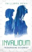 Invalidum: Trugerische Sicherheit - Phillippa Penn - cover