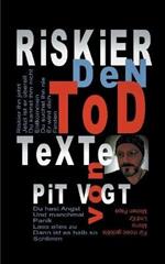Riskier den Tod: Texte