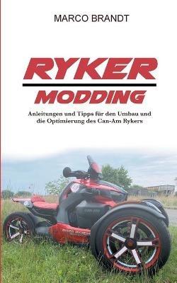 Ryker Modding: Modding, Tuning, Umbau-Tipps für den Can-Am Ryker - Marco Brandt - cover