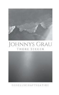 Johnnys Grau - Thore Seeger - cover