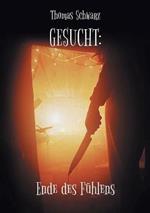 Gesucht: Ende des Fühlens