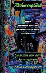 Rahmengluck: Gedichte aus dem Sammelwerk