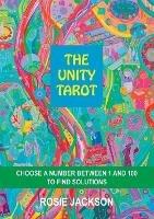 The Unity Tarot: Choose a Number Between 1 and 100 to Find Solutions - Rosie Jackson - cover