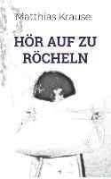 Hoer auf zu roecheln