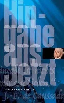 Hingabe ans Jetzt - Jean-Pierre De Caussade - cover