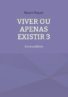 Viver ou apenas existir 3: Estou satisfeito - Eduard Wagner - cover