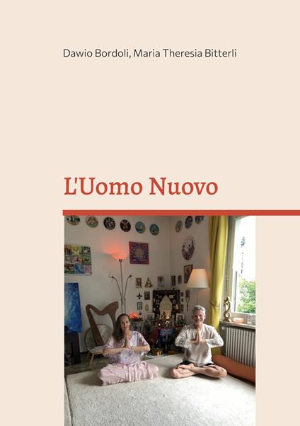 L'Uomo Nuovo - Dawio Bordoli,Maria Theresia Bitterli - ebook