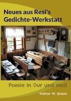 Libro in inglese Neues aus Resi's Gedichte-Werkstatt: Poesie in Dur und Moll  - Walter W Braun