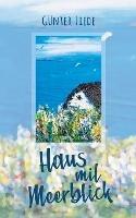Haus mit Meerblick: Eine berührende Lebensgeschichte - Günter Tiede - cover