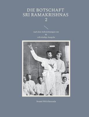 Die Botschaft Sri Ramakrishnas 2: nach den Aufzeichnungen von M. - Swami Nikhilananda - cover