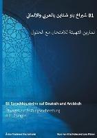 Libro inglese B1 Sprachbausteine auf Deutsch und Arabisch: Übungen zur Prüfungsvorbereitung mit Lösungen und Übersetzungen auf Arabisch Rosa Von Trautheim , Lara Pilzner