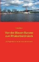 Libro in inglese Von der Blauen Banane zum Rhabarberdreieck: 222 Regionsbeinamen und was dahintersteckt  - Richard Deiss