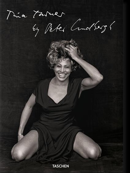 Tina Turner by Peter Lindbergh. Ediz. illustrata - Erwin Bach,Peter Lindbergh - copertina
