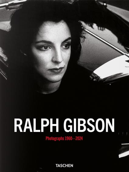 Ralph Gibson. Photographs 1960–2024. Ediz. inglese, francese e tedesca - Ralph Gibson - copertina