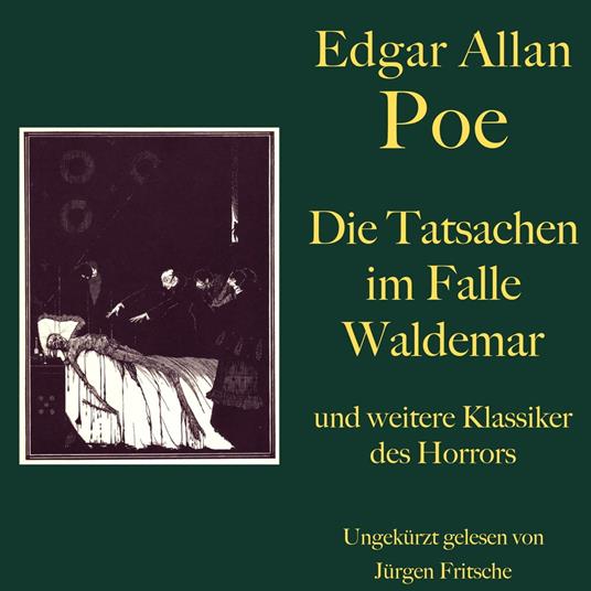 Edgar Allan Poe: Die Tatsachen im Falle Waldemar - und weitere Klassiker des Horrors