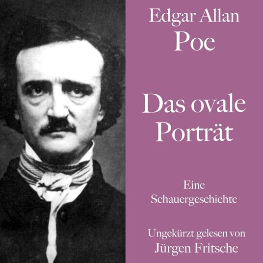 Edgar Allan Poe: Das ovale Porträt