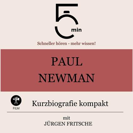 Paul Newman: Kurzbiografie kompakt