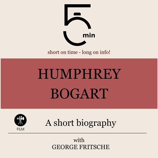Humphrey Bogart: A short biography