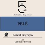 Pelé: A short biography