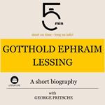 Gotthold Ephraim Lessing: A short biography