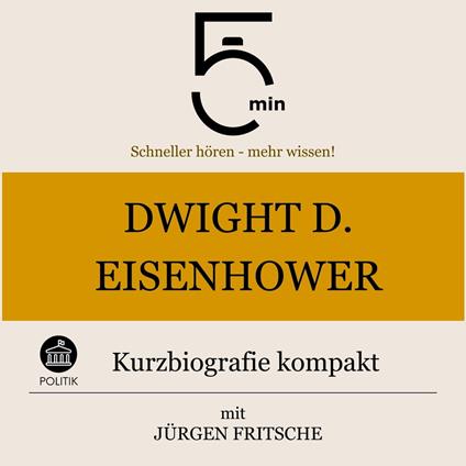 Dwight D. Eisenhower: Kurzbiografie kompakt