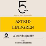 Astrid Lindgren: A short biography