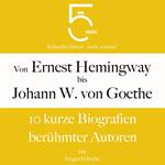Von Ernest Hemingway bis Johann Wolfgang von Goethe