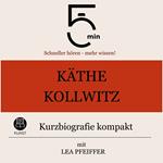 Käthe Kollwitz: Kurzbiografie kompakt