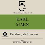 Karl Marx: Kurzbiografie kompakt