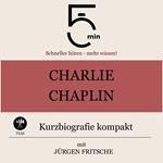 Charlie Chaplin: Kurzbiografie kompakt