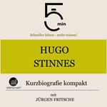 Hugo Stinnes: Kurzbiografie kompakt