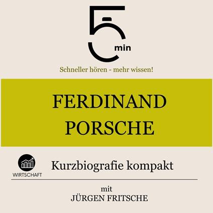 Ferdinand Porsche: Kurzbiografie kompakt