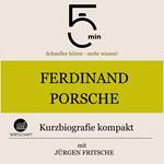 Ferdinand Porsche: Kurzbiografie kompakt