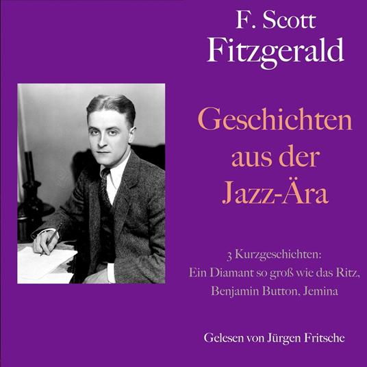F. Scott Fitzgerald: Geschichten aus der Jazz-Ära. 3 Kurzgeschichten