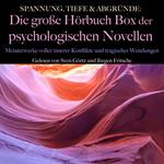 Spannung, Tiefe & Abgründe: Die große Hörbuch Box der psychologischen Novellen