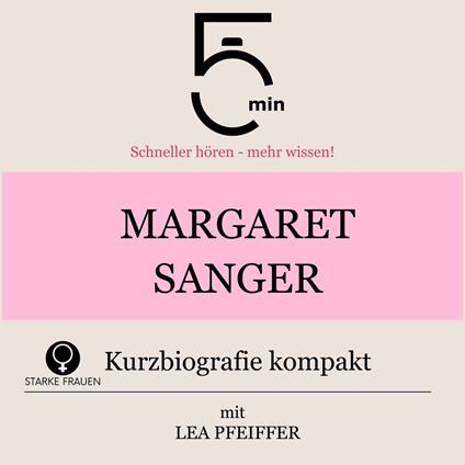 Margaret Sanger: Kurzbiografie kompakt