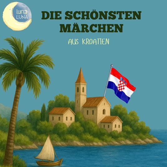 Die schönsten Märchen aus Kroatien