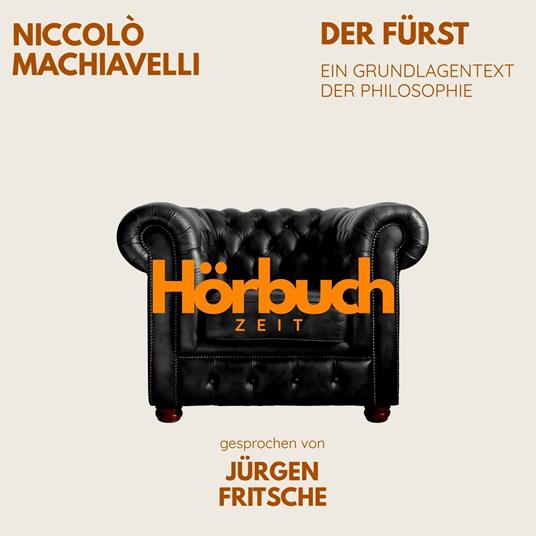 Der Fürst. Ein Grundlagentext der Philosophie.