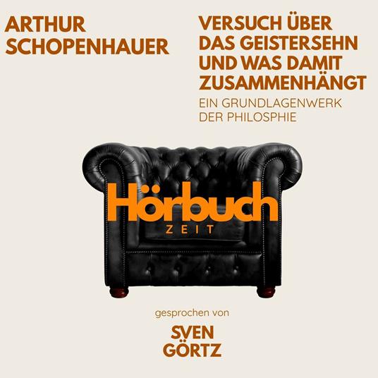 Versuch über das Geistersehn und was damit zusammenhängt. Ein Grundlagenwerk der Philosophie.