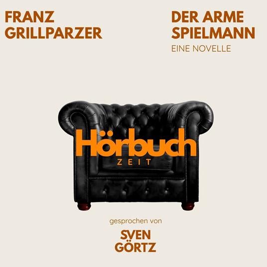 Der arme Spielmann. Eine Novelle.