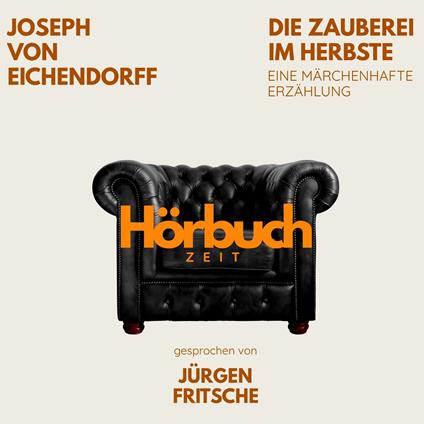 Die Zauberei im Herbste. Eine märchenhafte Erzählung.