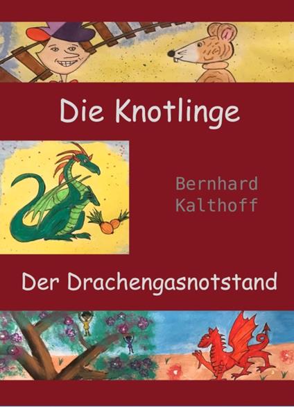Die Knotlinge - Der Drachengasnotstand - Bernhard Kalthoff - ebook