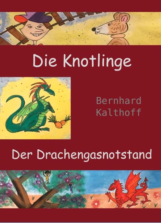 Die Knotlinge - Der Drachengasnotstand - Bernhard Kalthoff - ebook